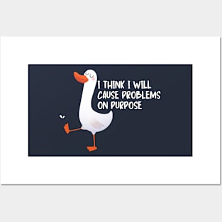 I think I will cause problems on purpose Posters and Art